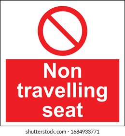 Non travelling seat warning caution notice 