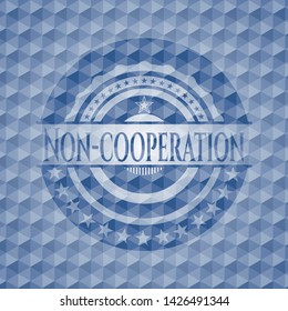 Non-cooperation blue badge with geometric pattern background. Vector Illustration. Detailed.
