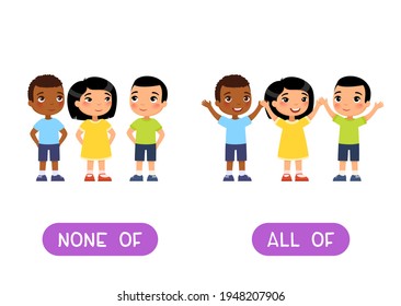 NONE OFF and ALL OFF antonyms word card, Opposites concept. Flashcard for English language learning. Multiracial children hold their hands up in agreement, no one raised their hand.