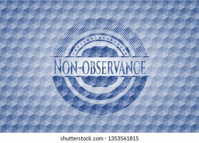 Non-observance blue badge with geometric pattern.
