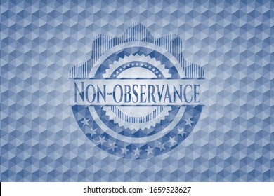 Non-observance blue emblem with geometric pattern. Vector Illustration. Detailed.