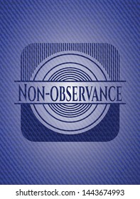 Non-observance emblem with jean texture. Vector Illustration. Detailed.
