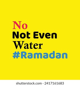 no,not even water Ramadan , Ramadan tshirt design
