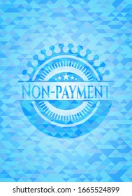 Non-payment light blue emblem with triangle mosaic background