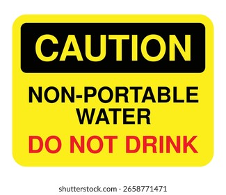 Señal de precaución de agua no potable: etiqueta de seguridad amarilla con advertencia de texto negro y rojo contra el consumo de agua de Industrial