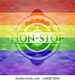 Non-stop on mosaic background with the colors of the LGBT flag