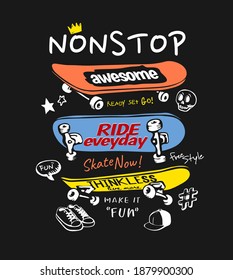 nonstop slogan with cartoon colorful skateboard with icons on black background