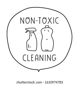 Non-toxic cleaning. Hand drawn badge. Vector illustration on white background.