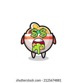 noodle bowl character with an expression of crazy about money