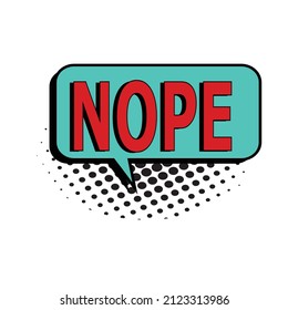 Nope comic text, comic speech bubble, comic vector illustration.