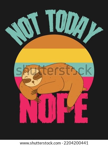 Nope not today funny poster