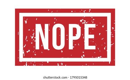 Nope rubber stamp. Isolated vector. Illustration stamp watermark, red rubber grunge textured on white background