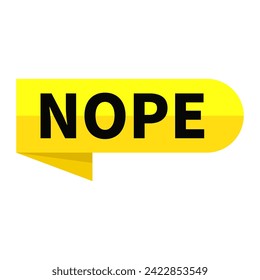 Nope Text In Yellow Ribbon Rectangle Shape For Information Announcement Business Marketing Social Media
