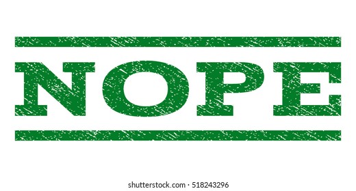 Nope watermark stamp. Text tag between horizontal parallel lines with grunge design style. Rubber seal stamp with unclean texture. Vector green color ink imprint on a white background.