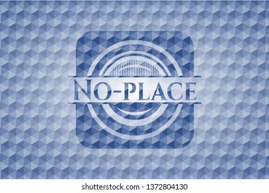 No-place blue emblem with geometric pattern background.