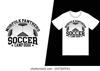 Norfolk panthers soccer camp 2022 Soccer design. Soccer t-shirt design vector. For t-shirt print and other uses.