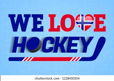 Norge ice hockey background. Norway winter sports vector illustration. We love hockey poster. Heart symbol in a traditional colors. For cloth prints, fancier flags, sporting design. 