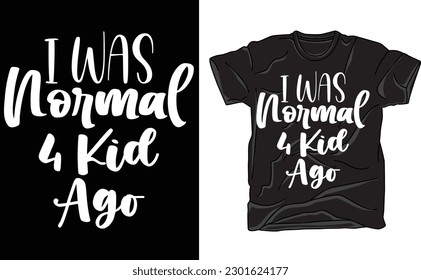 I was normal 4 s ago, Iwas normal shirt, Mother's Day Mommy And Me Outfit, Mommy And Me Matching Shirts, Gift For Her, Mother's Day Gift