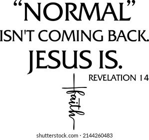 Normal Isn't Coming Back Jesus Is, Revelation 14