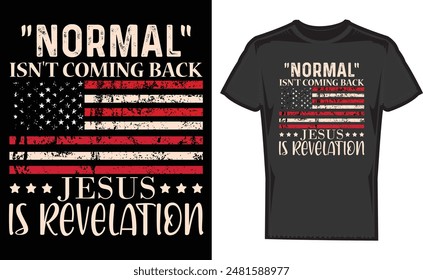 Lo normal no es volver Jesús es revelación, camisa cristiana de Jesús, regalo cristiano, camisa de la bandera americana