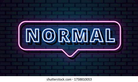 Normal neon sign, design element, light banner, announcement neon signboard