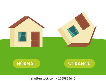 NORMAL and STRANGE antonyms word card vector template. Flashcard for english language learning. Opposites concept. House is on the lawn, house is turned upside down.