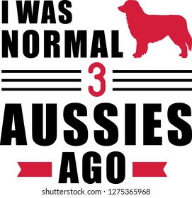 I was normal three Aussies ago slogan