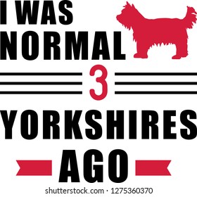 I was normal three Yorkshires ago slogan