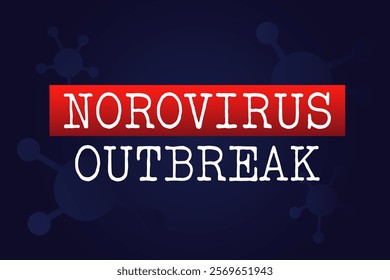 Norovirus outbreak. Winter vomiting bug, Norwalk virus. Floating virus cells on dark gradient background with typewriter lettering. Health warning, concept for web, articles, social media, blogs. 