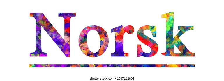 Norsk - Norwegian Language. Colorful typography text banner. Vector the word norsk design. Can be used to logo, card, poster, heading and beautiful title