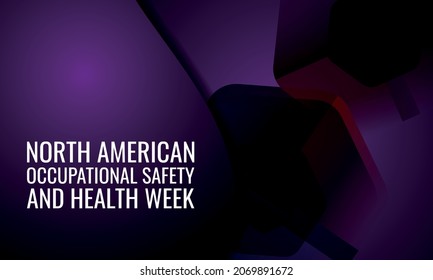 North American Occupational Safety And Health Week. Design Suitable For Greeting Card Poster And Banner