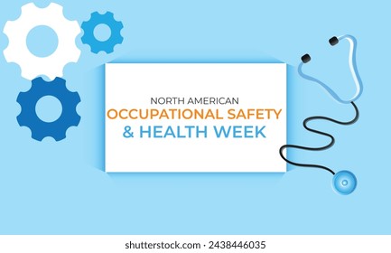 North American Occupational safety and health week. background, banner, card, poster, template. Vector illustration.