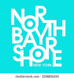 North Bay Shore New York Typography Design for tee shirt and apparel Vector graphic