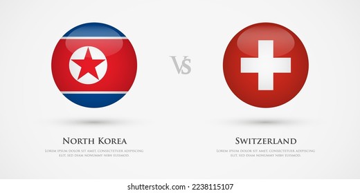 North Korea vs Switzerland country flags template. The concept for game, competition, relations, friendship, cooperation, versus.