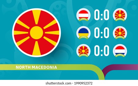 north macedonia national team Schedule matches in the final stage at the euro 2020 Football Championship. Vector illustration of football 2020 matches
