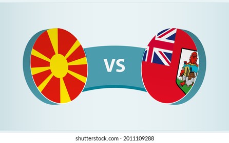 North Macedonia versus Bermuda, team sports competition concept. Round flag of countries.