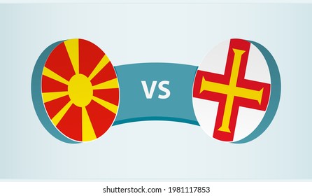 North Macedonia versus Guernsey, team sports competition concept. Round flag of countries.