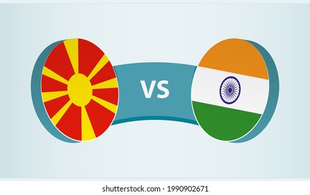 North Macedonia versus India, team sports competition concept. Round flag of countries.