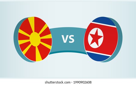 North Macedonia versus North Korea, team sports competition concept. Round flag of countries.