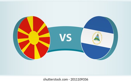 North Macedonia versus Nicaragua, team sports competition concept. Round flag of countries.