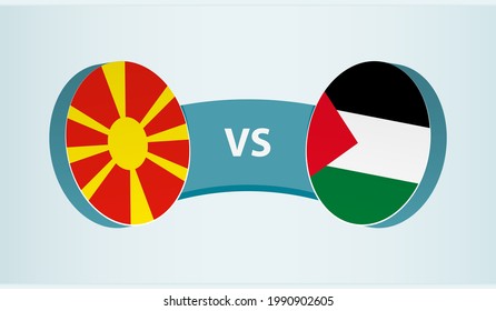North Macedonia versus Palestine, team sports competition concept. Round flag of countries.