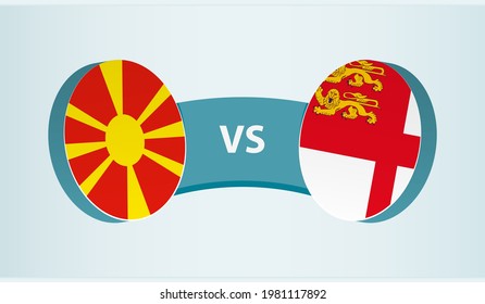 North Macedonia versus Sark, team sports competition concept. Round flag of countries.