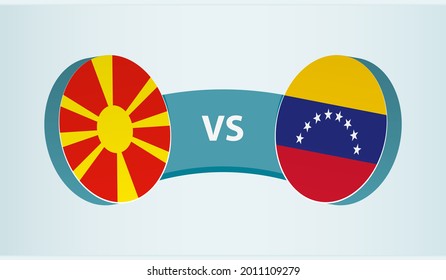 North Macedonia versus Venezuela, team sports competition concept. Round flag of countries.