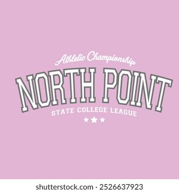 North Point, t-shirt design.athletic T-shirt print on a pink background.  Vector drawing.