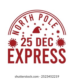 North Pole 25 Dec Express Christmas Shirt Design vector merry Christmas, December, Red, Custom, holiday, holiday, stamp, delivery, mail, north

