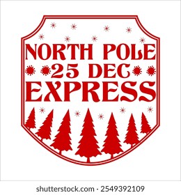 North Pole 25 Dec Express Christmas Shirt Design vector merry Christmas, December, Red, Custom, holiday, stamp, delivery, mail, north
