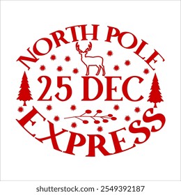 North Pole 25 Dec Express Christmas Shirt Design vector merry Christmas, December, Red, Custom, holiday, stamp, delivery, mail, north
