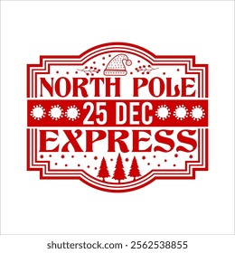 North Pole 25 Dec Express Christmas Shirt Design vector merry Christmas, December, Red, Custom, holiday, holiday, stamp, delivery, mail, north

