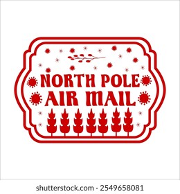  North Pole Air Mail Christmas Shirt Design vector merry Christmas, December, Red, Custom, holiday, holiday, stamp, delivery, mail, north

