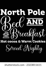 North pole bed and breakfast hot cocoa vector art design, eps file. design file for t-shirt. SVG, EPS cuttable design file